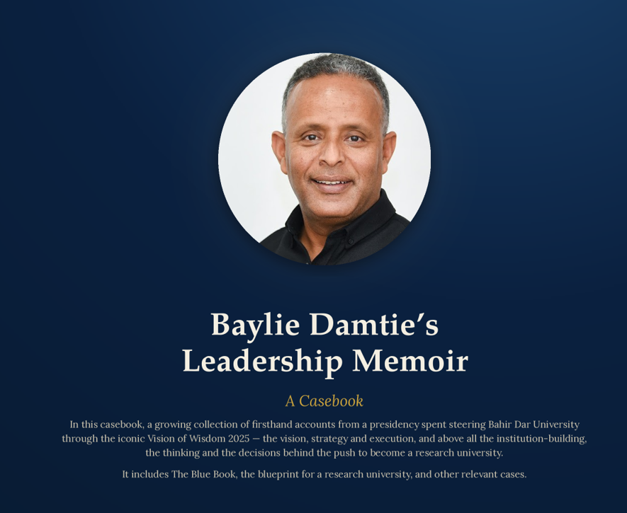 Baylie Damtie’s Leadership Memoir Higher Education Leadership